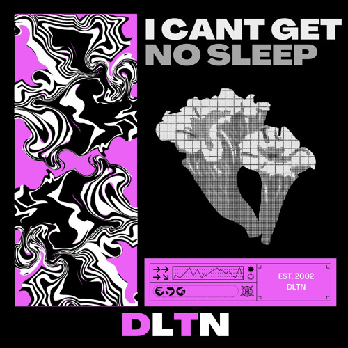 Stream I CANT GET NO SLEEP by DLTN | Listen online for free on SoundCloud