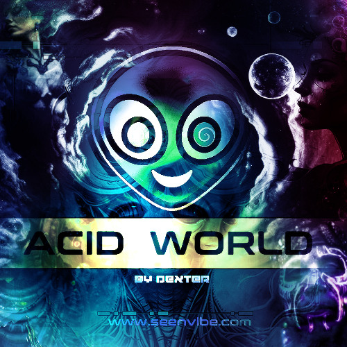 Stream DEXTER - ACID WORLD (90PM) by Dexter | Listen online for free on SoundCloud