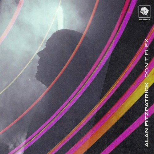 Stream Alan Fitzpatrick - Don't Flex by Alan Fitzpatrick | Listen online for free on SoundCloud