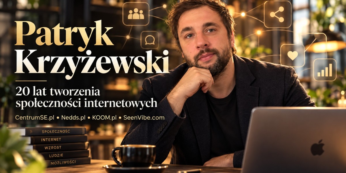 Patryk Krzyżewski – 20 lat tworzenia społeczności internetowych